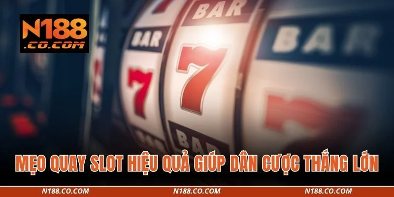 Slot Game 3 Mẹo quay slot hiệu quả giúp dân cược thắng lớn
